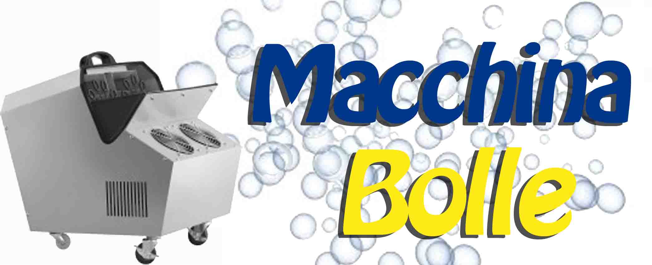 Maccchina Bolle di Sapone